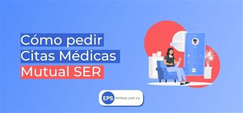 cita medica mutual ser|Agendar Citas Médicas Mutual Ser: Teléfono, Internet。